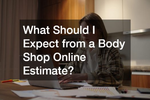 What Should I Expect from a Body Shop Online Estimate?